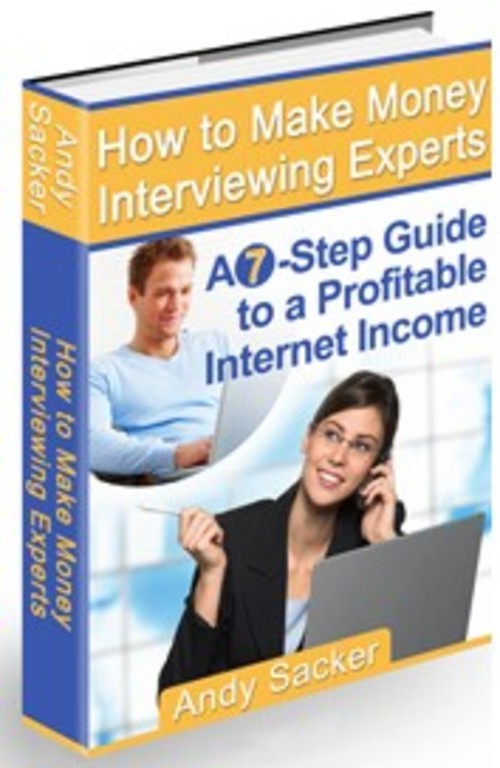 Product picture How to Make Money Interviewing Experts