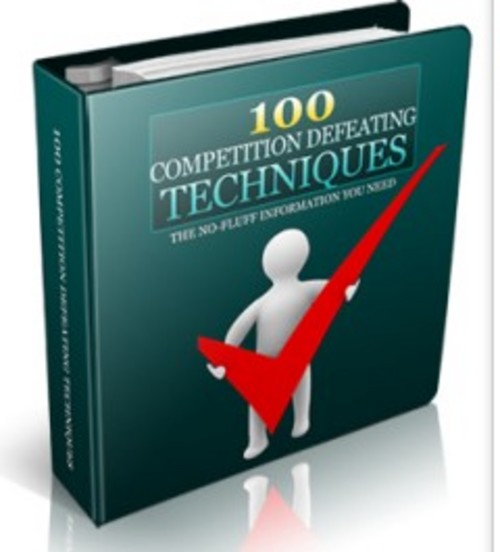 Product picture 100 Competition Defeating Techniques
