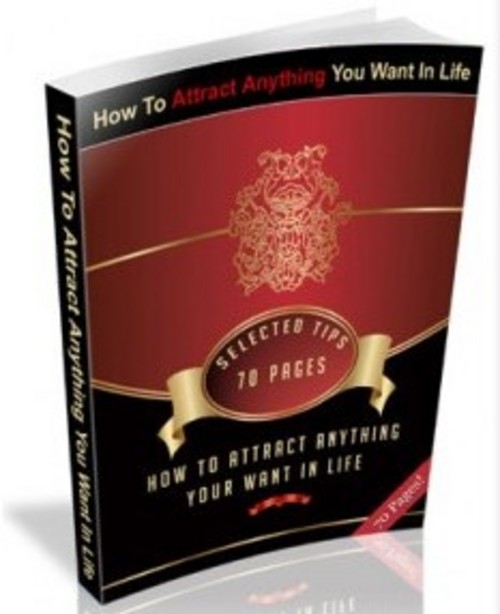 Product picture How To Attract Anything You Want In Life 