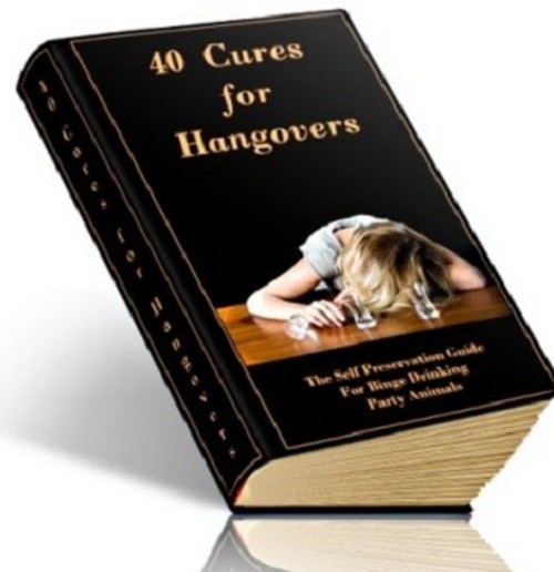 Product picture 40 Cures For Hangovers